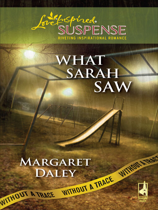 Title details for What Sarah Saw by Margaret Daley - Available